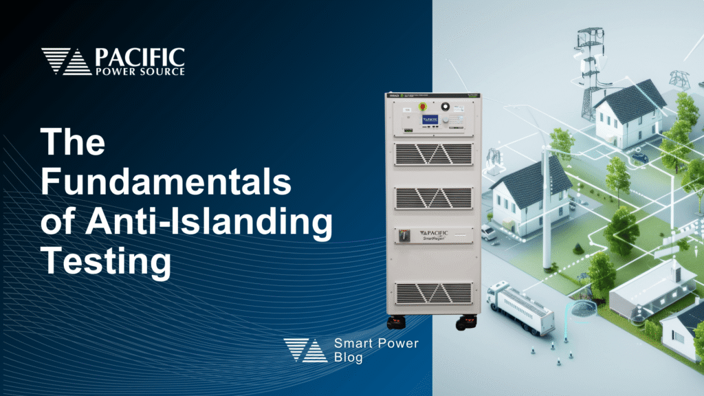 The Fundamentals of Anti-Islanding Testing